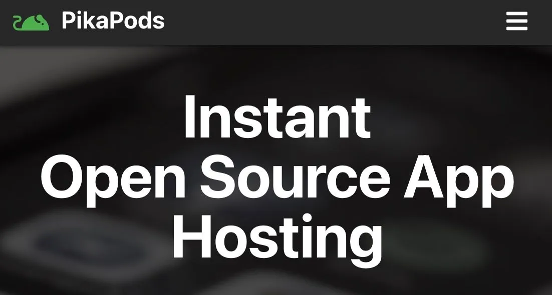 PikaPods - excellent open-source app hosting